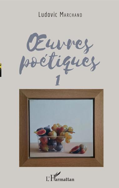 Oeuvres poétiques 1 (9782343164892-front-cover)