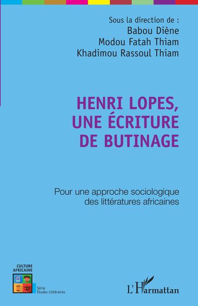 Henri Lopes, une écriture de butinage, Pour une approche sociologique des littératures africaines (9782343183039-front-cover)