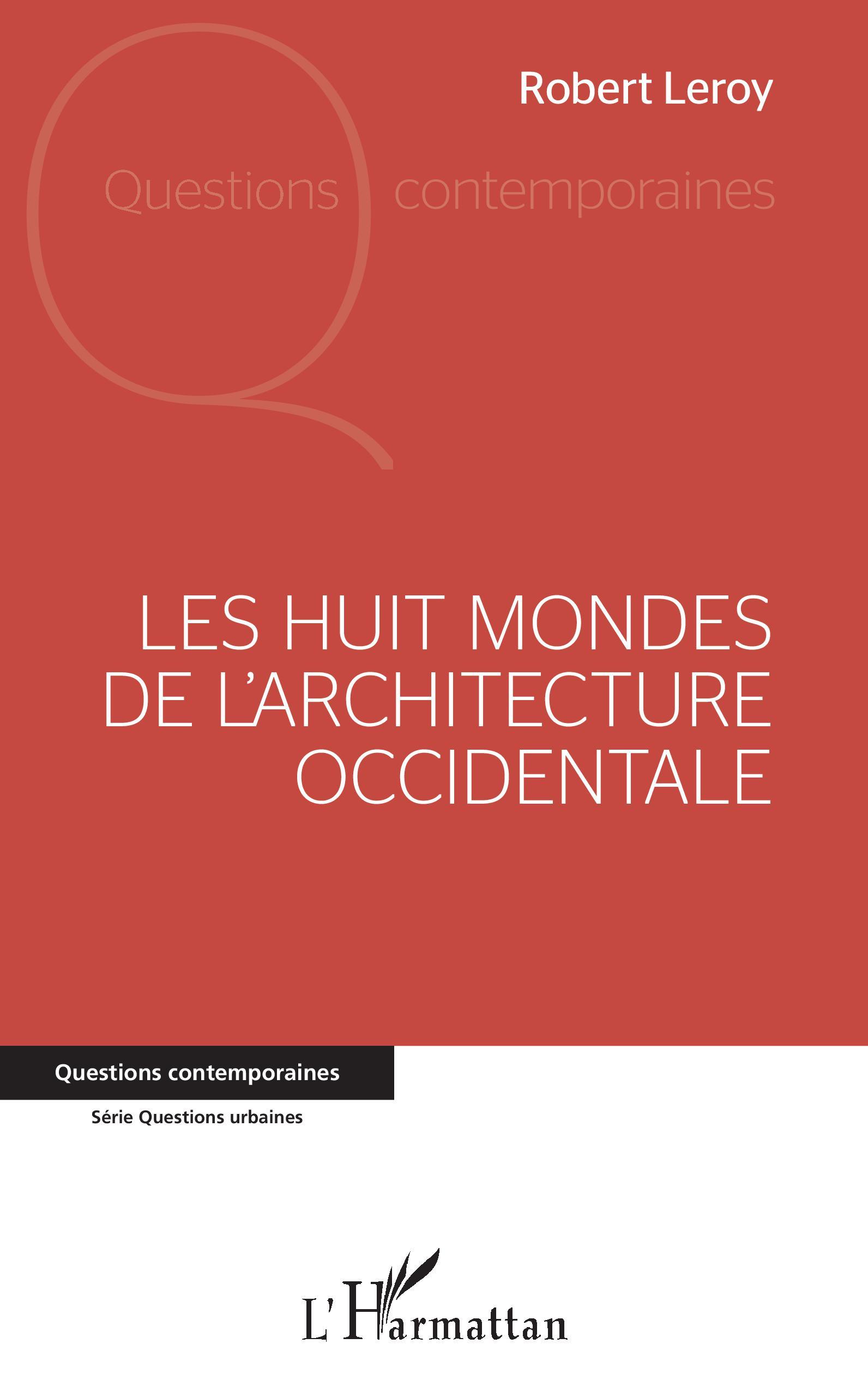 LES HUIT MONDES, DE L'ARCHITECTURE - OCCIDENTALE (9782343192222-front-cover)