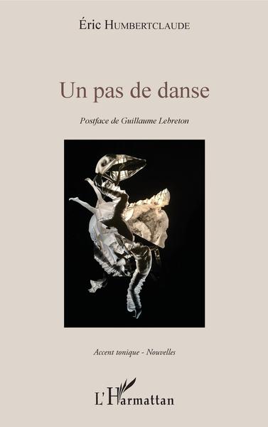 Un pas de danse, Postface de Guillaume Lebreton (9782343151090-front-cover)
