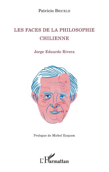 Les faces de la philosophie chilienne, Jorge Eduardo Rivera (9782343124902-front-cover)