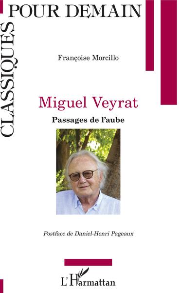 Miguel Veyrat, Passages de l'aube (9782343160221-front-cover)