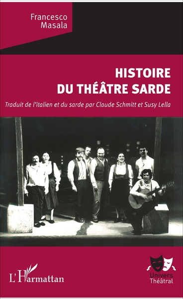 Histoire du théâtre sarde, Traduit de l'italien et du sarde par Claude Schmitt et Susy Lella (9782343120423-front-cover)