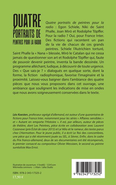 Quatre portraits de peintres pour la radio, Schiele, Saint Phalle, Miro, Töpffer (9782343173252-back-cover)