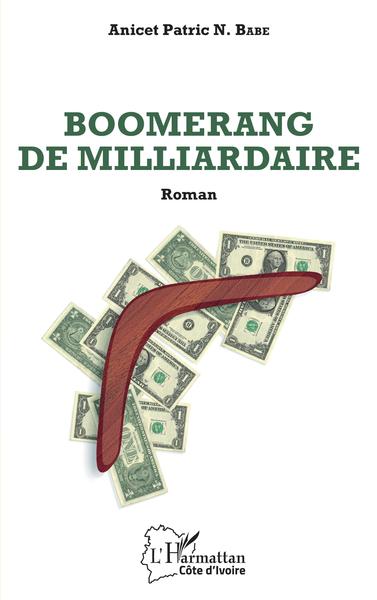 Boomerang de milliardaire, Roman (9782343196008-front-cover)
