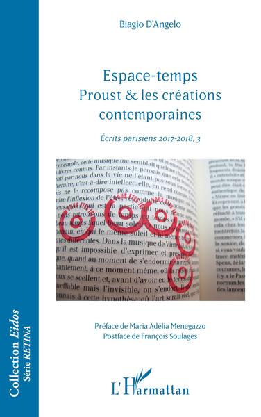 Espace-temps, Proust & les créations contemporaines - Ecrits parisiens 2017-2018, 3 (9782343151069-front-cover)