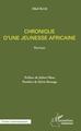 Chronique d'une jeunesse africaine, Roman (9782343177595-front-cover)