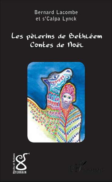 Les pèlerins de Bethléem, Contes de Noël (9782343106373-front-cover)