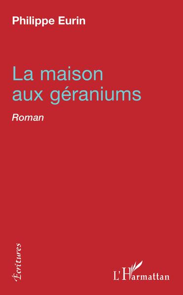 La maison aux géraniums, Roman (9782343176000-front-cover)