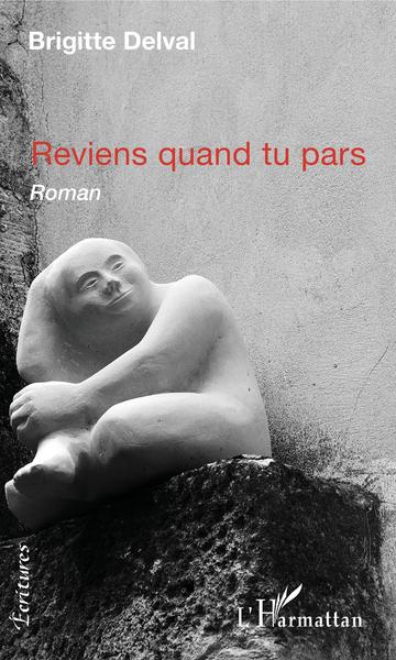 Reviens quand tu pars, Roman (9782343170435-front-cover)