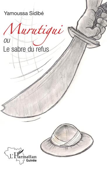 Murutigui ou Le sabre du refus (9782343160528-front-cover)