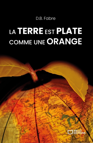 La Terre est plate comme une orange (9782386273858-front-cover)