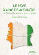 Le rêve d'une démocratie : La Côte d'Ivoire face à son destin (9782386278693-front-cover)