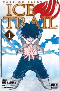 Fairy Tail - Ice Trail T01 (9782811631017-front-cover)