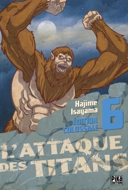 L'Attaque des Titans Edition Colossale T06 (9782811635923-front-cover)