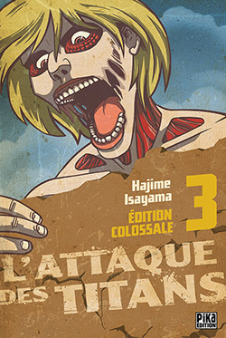 L'Attaque des Titans Edition Colossale T03 (9782811630430-front-cover)