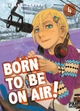 Born to be on air! T04 (9782811637620-front-cover)