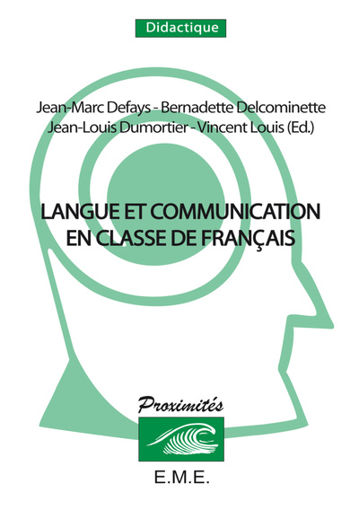 Langue et communication en classe de français, Convergences didactiques en langue maternelle, langue seconde et langue étrangère (9782930342221-front-cover)