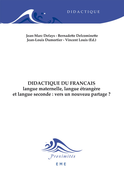 Didactique du français langue maternelle, langue étrangere et langue seconde : vers un nouveau partage ? (9782930342245-front-cover)