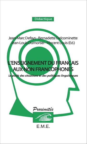 L'enseignement du français aux non francophones, Le poids des situations et des politiques linguistiques (9782930342238-front-cover)