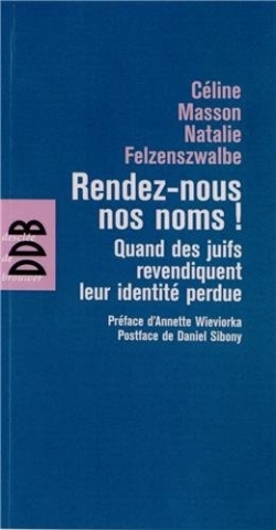 Rendez-nous nos noms !, Quand les juifs revendiquent leur identité perdue (9782220064901-front-cover)