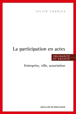 La participation en actes, Entreprise, ville, association (9782220077611-front-cover)