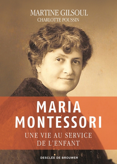 Maria Montessori, Une vie au service de l'enfant (9782220097251-front-cover)