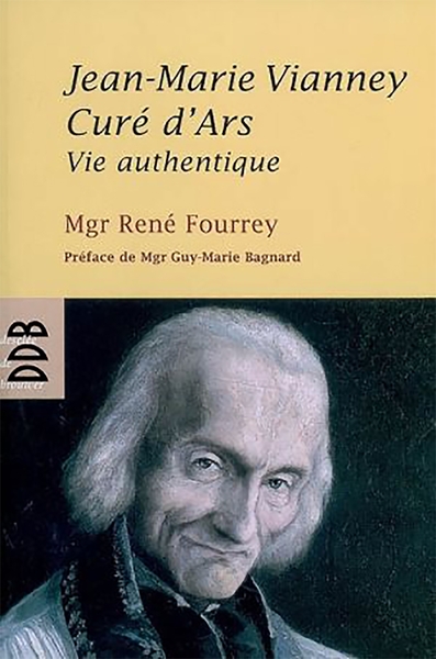 Jean-Marie Vianney, Curé d'Ars, Vie authentique (9782220057774-front-cover)