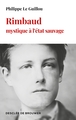 Rimbaud, mystique à l'état sauvage (9782220099415-front-cover)