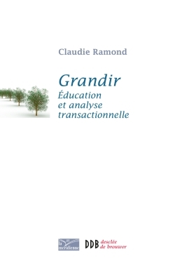 Grandir, Education et analyse transactionnelle (9782220063171-front-cover)