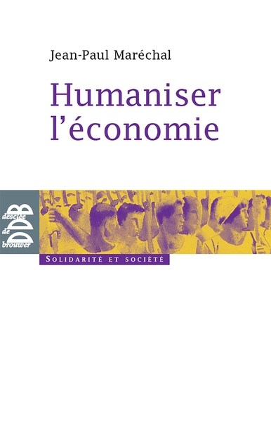 Humaniser l'économie (9782220059556-front-cover)