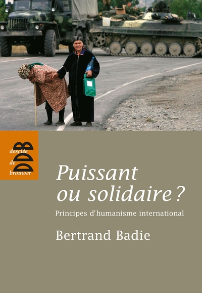 Puissant ou solidaire ?, Principes d'humanisme international (9782220060682-front-cover)