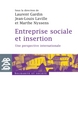 Entreprise sociale et insertion, Une perspective internationale (9782220064963-front-cover)