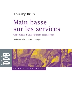 Main basse sur les services, Chronique d'une réforme silencieuse (9782220062860-front-cover)