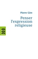 Penser l'expression religieuse (9782220065731-front-cover)