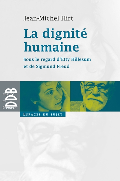 La dignité humaine, Sous le regard d'Etty Hillesum et de Sigmund Freud (9782220064680-front-cover)