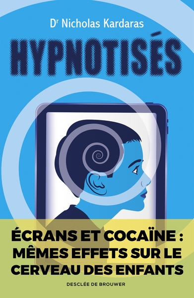 Hypnotisés, Les effets des écrans sur le cerveau des enfants (9782220096599-front-cover)