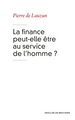 La finance peut-elle être au service de l'homme ? (9782220067339-front-cover)