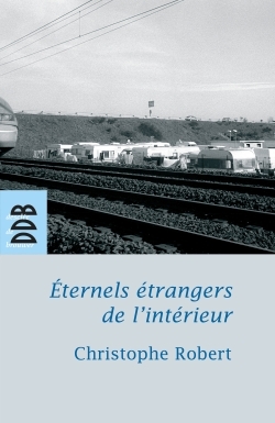 Eternels étrangers de l'intérieur ?, Les groupes tsiganes en France (9782220058559-front-cover)