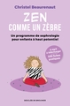 Zen comme un zèbre, Un programme de sophrologie pour enfants à haut potentiel (9782220096537-front-cover)