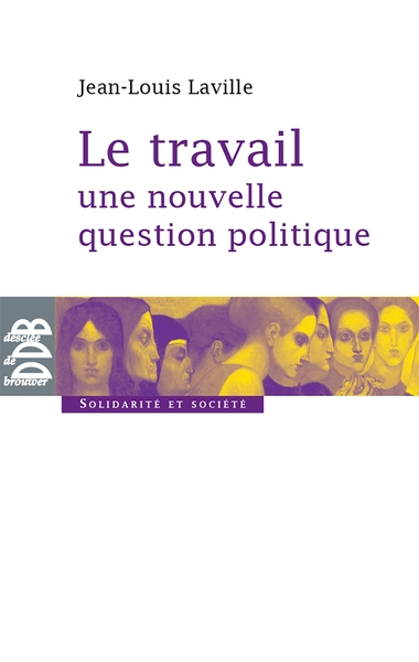 Le travail, une nouvelle question politique (9782220059563-front-cover)