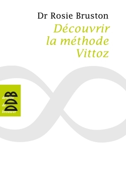Découvrir la méthode Vittoz, De la méthode Vittoz à la psychologie des profondeurs  Petit manuel de rééducation psychosens (9782220063188-front-cover)