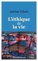 L'éthique de la vie (9782220086019-front-cover)