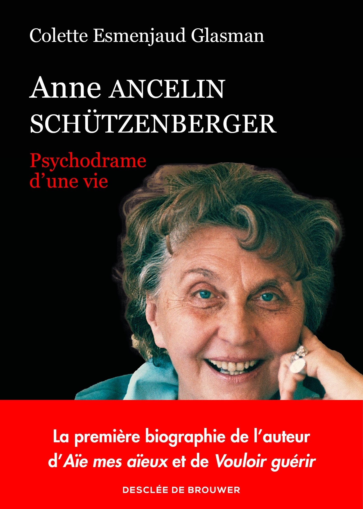 Anne Ancelin Schützenberger, Psychodrame d'une vie (9782220097480-front-cover)