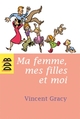 Ma femme, mes filles et moi (9782220057453-front-cover)