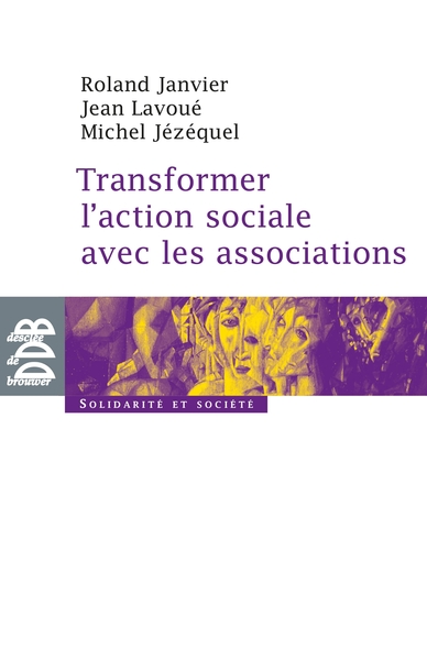 Transformer l'action sociale par l'association (9782220065526-front-cover)