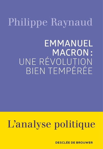 Emmanuel Macron : une révolution bien tempérée (9782220094274-front-cover)