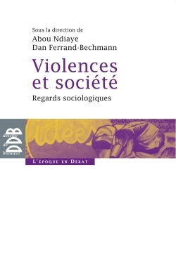 Violences et société, Regards sociologiques (9782220062297-front-cover)