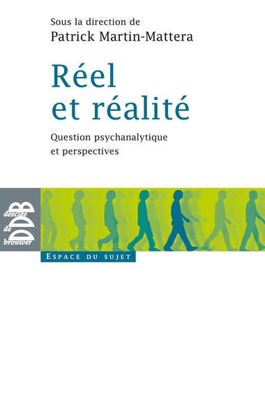 Réel et réalité, Question psychanalytique et perspectives (9782220061399-front-cover)