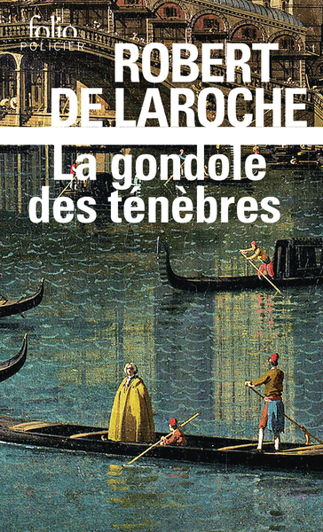 La Gondole des ténèbres, Une enquête de Flavio Foscarini (9782073097194-front-cover)